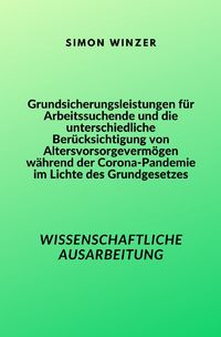 Produktbild: Grundsicherungsleistungen f&uuml;r Arbeitssuchende und die unterschiedliche Ber&uuml;cksic