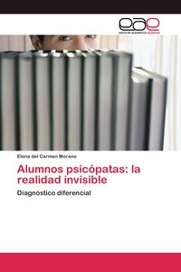 Produktbild: Alumnos psic&oacute;patas: la realidad invisible