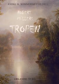 Produktbild: Robert M&uuml;llers Tropen
