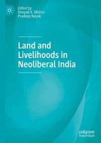 Produktbild: Land and Livelihoods in Neoliberal India