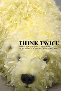 Produktbild: Borchardt-Hume, A:  Think Twice: Twenty Years of Contemporar