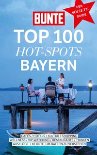 Produktbild: Bunte Top 100 Hot-Spots Bayern