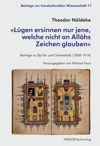 Produktbild: L&uuml;gen ersinnen nur jene, welche nicht an All&acirc;hs Zeichen glauben