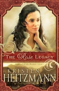 Produktbild: Rose Legacy (Diamond of the Rockies Book #1)