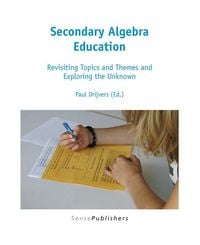 Produktbild: Secondary Algebra Education: Revisiting Topics and Themes and Exploring the Unknown