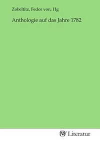 Produktbild: Anthologie auf das Jahre 1782