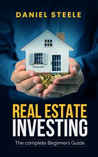 Produktbild: Real Estate Investing The Complete Beginners Guide