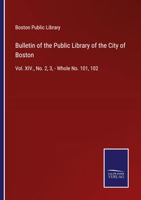 Produktbild: Bulletin of the Public Library of the City of Boston