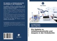 Produktbild: Ein Update zu Infektionskontrolle und Asepsis in der Endodontie