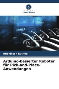 Arduino Basierter Roboter F R Pick And Place Anwendungen Von