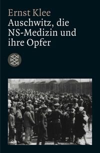Produktbild: Auschwitz, die NS-Medizin und ihre Opfer