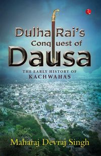 Produktbild: DULHA RAI'S CONQUEST OF DAUSA