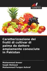 Produktbild: Caratterizzazione dei frutti di cultivar di palma da dattero ampiamente conosciute in Pakistan