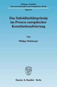 Produktbild: Das Subsidiarit&auml;tsprinzip im Prozess europ&auml;ischer Konstitutionalisierung.