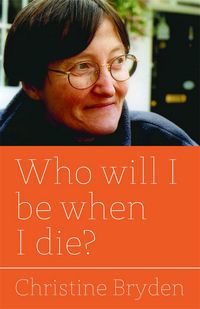 Produktbild: Who will I be when I die?