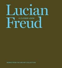 Produktbild: Lucian Freud: A Closer Look