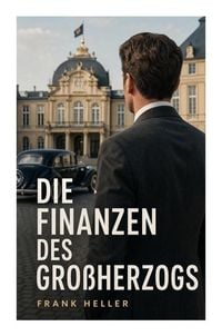 Produktbild: Die Finanzen des Gro&szlig;herzogs