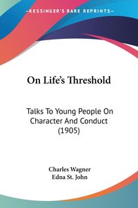 Bild vom Artikel On Life's Threshold vom Autor Charles Wagner