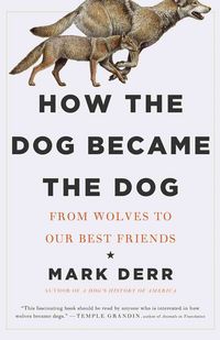 Produktbild: How the Wolf Became the Dog: An Epic Tale