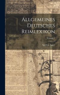 Produktbild: Allgemeines Deutsches Reimlexikon; Volume 1