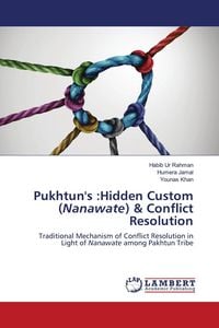 Produktbild: Pukhtun's :Hidden Custom (Nanawate) & Conflict Resolution