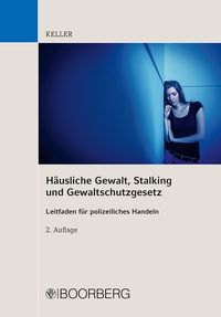 Bild vom Artikel Häusliche Gewalt, Stalking und Gewaltschutzgesetz vom Autor Christoph Keller