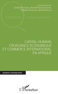 Produktbild: Capital humain, croissance &eacute;conomique et commerce international en Afrique