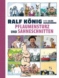 Produktbild: Pflaumensturz und Sahneschnitten - 65 Jahre Ralf K&ouml;nig