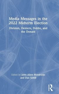 Produktbild: Media Messages in the 2022 Midterm Election