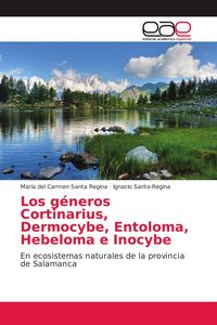 Produktbild: Los g&eacute;neros Cortinarius, Dermocybe, Entoloma, Hebeloma e Inocybe