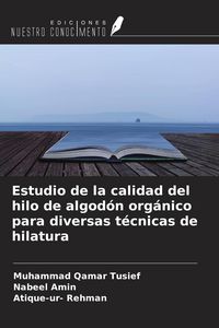 Produktbild: Estudio de la calidad del hilo de algod&oacute;n org&aacute;nico para diversas t&eacute;cnicas de hilatura