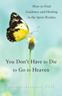 Produktbild: You Don't Have to Die to Go to Heaven