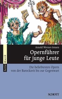 Bild vom Artikel Opernführer für junge Leute vom Autor Arnold Werner-Jensen
