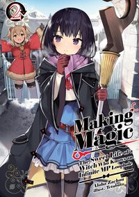 Produktbild: Making Magic: The Sweet Life of a Witch Who Knows an Infinite MP Loophole: Volume 2 (Light Novel)