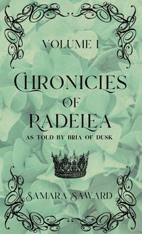 Produktbild: Chronicles of Radelea - Volume I - Jaded Wears the Crown