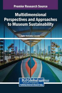 Produktbild: Multidimensional Perspectives and Approaches to Museum Sustainability