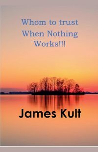Produktbild: Whom to trust When Nothing Works!!!