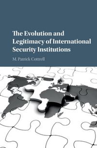 Produktbild: Evolution and Legitimacy of International Security Institutions