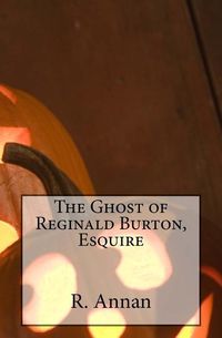 Produktbild: The Ghost of Reginald Burton, Esquire