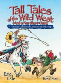 Produktbild: Tall Tales of the Wild West (and a Few Short Ones): A Humorous Collection of Cowboy Poems and Songs