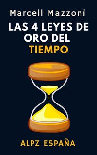 Produktbild: Las 4 Leyes De Oro del Tiempo (Colecci&oacute;n Productividad, #2)