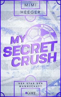 Produktbild: My Secret Crush. Der Star der Mannschaft (Secret-Reihe 2)