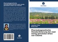 Produktbild: Pharmakognostische Standardisierung bei zwei wenig genutzten Arten von Cleome
