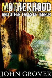 Produktbild: Motherhood And Other Tales of Terror