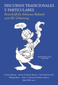 Produktbild: Discursos tradicionales y particulares : Festschrift f&uuml;r Johannes Kabatek zum 60. Geburtstag
