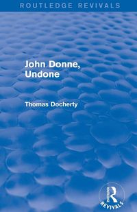 Produktbild: John Donne, Undone (Routledge Revivals)