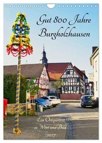 Produktbild: Gut 800 Jahre Burgholzhausen. Ein Ortsportr&auml;t in Wort und Bild 2027 (Wandkalender 2027 DIN A4 hoch), CALVENDO Monatskalender