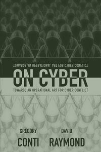 Produktbild: On Cyber: Towards an Operational Art for Cyber Conflict