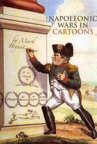 Produktbild: Bryant, M: Napoleonic Wars in Cartoons