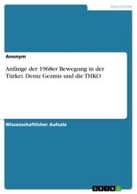 Bild vom Artikel Anfänge der 1968er Bewegung in der Türkei. Deniz Gezmis und die THKO vom Autor Anonym